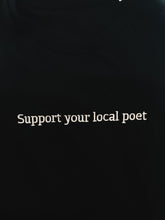 Load image into Gallery viewer, Support Your Local Poet Embroidered T-Shirt (Store Exclusive)
